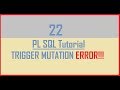 Tutorial 22 : TRIGGER MUTATION ERROR (Part 1)