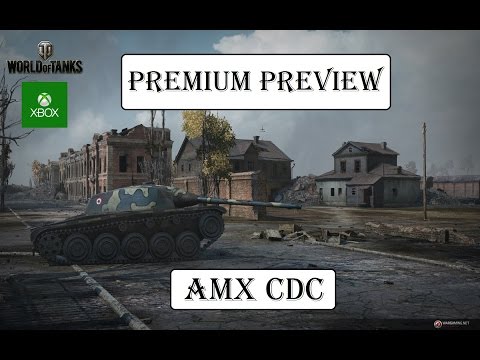 AMX CDC - Premium Preview - World of Tanks Console ( Xbox / PS4 )