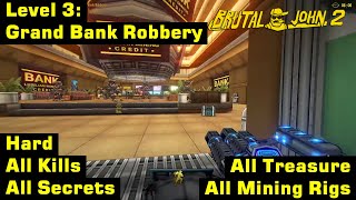 Brutal John 2 | Hard, 100% | Level 3: Grand Bank Robbery