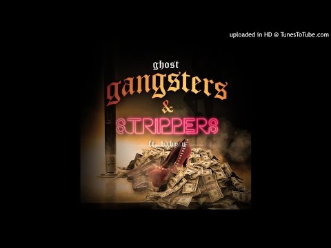 Ghost SBG feat Baby U - gangsters & Strippers (Prod by ReDrum Beats)