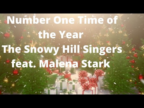 The Snowy Hill Singers feat. Malena Stark - Number One Time of the Year