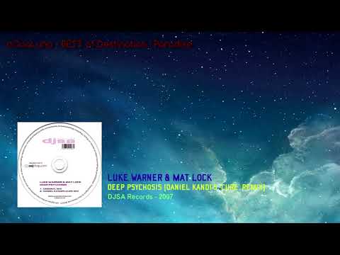Luke Warner & Mat Lock - Deep Psychosis (Daniel Kandi's 'Cure' Remix) [2007]