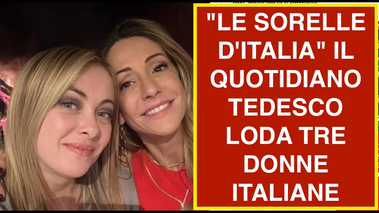 "LE SORELLE D'ITALIA" IL QUOTIDIANO TEDESCO LODA TRE DONNE ITALIANE