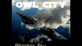 Owl City   Alligator Sky ft  Shawn Chrystopher