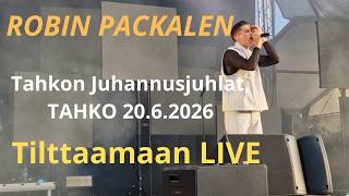 Robin Packalen - Tilttaamaan (Live @Tahkon Juhannusjuhlat, Tahko 20.6.2026)