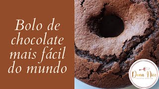 O BOLO DE CHOCOLATE MAIS FCIL DO MUNDO- gostoso, fofinho e verstil