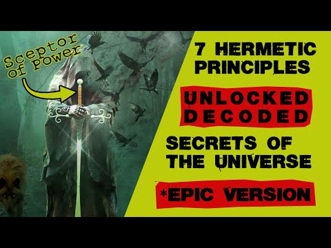 7 Hermetic Principles (EPIC VERSION) Unlocked & Decoded Secrets of the Universe | The Kybalion [cc]