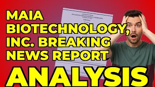 My Main Takeaway from MAIA Biotechnology's Private Placement Filing