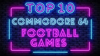 The Best Ten Commodore C64 Football Games Ever Made!