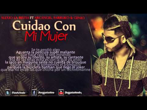 Alexio La Bestia Ft  Arcangel, Farruko Y Genio   Cuidao con Mi Mujer Letra