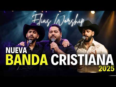 🔥 No te Pierdas esto: Banda Cristiana 2025 que Está Rompiendo Esquemas | Regional Mexicano VOL 3