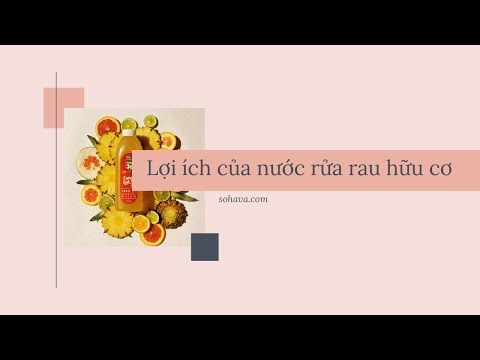 , title : '4 LỢI ÍCH CỦA NƯỚC RỬA RAU QUẢ HỮU CƠ | Sohava'