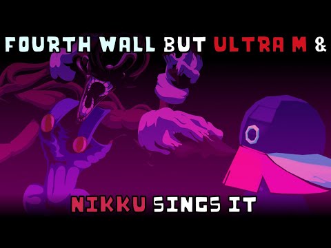 Fourth Wall but Ultra M & Nikku sings it (v2) | FNF: Funkin' at Freddy's cover