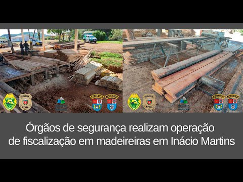 Órgãos de segurança realizam operação de fiscalização em madeireiras em Inácio Martins