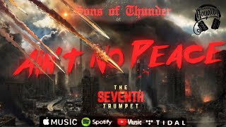 Original Royalty Recordings Presents: AIN&#39;T NO PEACE | SONS OF THUNDER