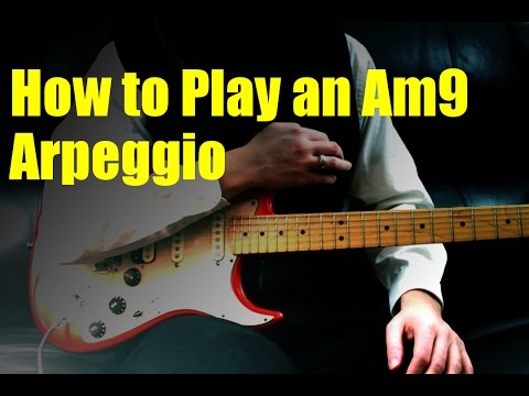 How to Play an Am9 Arpeggio
