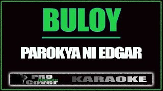 Buloy - Parokya Ni Edgar (KARAOKE)