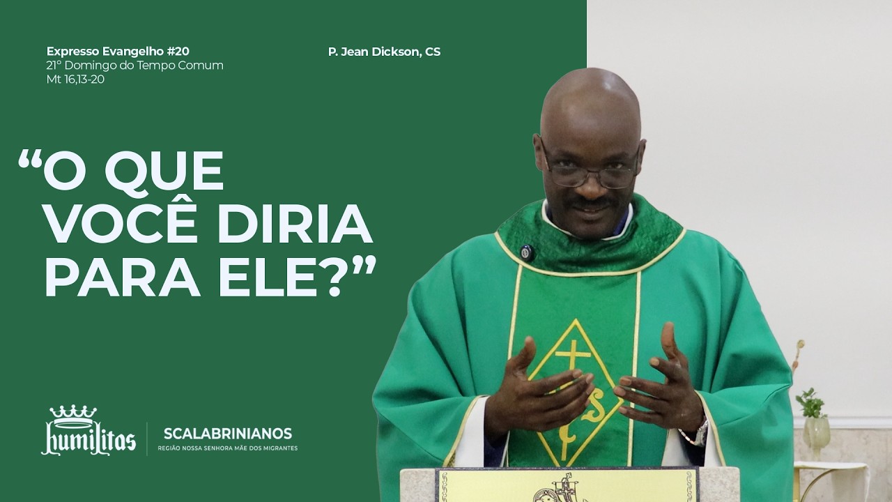 Expresso Evangelho - 21º Domingo do Tempo Comum (Mt 16,13-20)