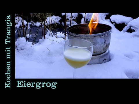 Draußen Kochen mit Trangia: Eiergrog Eierpunsch Eierlikör Grog (Bushcraft Outdoor Camping Rezept)