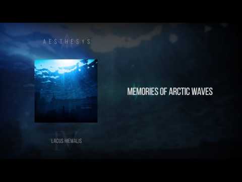 Aesthesys - Memories Of Arctic Waves