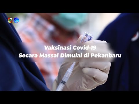 Vaksinasi Covid-19 Secara Massal Dimulai di Pekanbaru