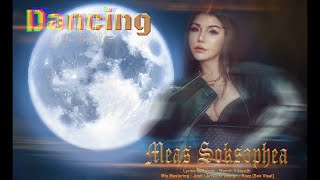 Dancing With The Moon  | មាស​ សុខសោភា​ (Meas Soksophea) | Audio Lyrics