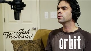 Josh Woodward: "Orbit" (Official Video)