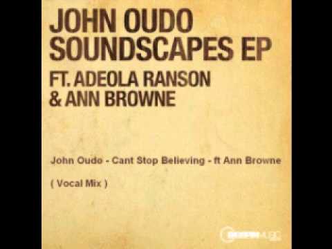 John Oudo - Soundscapes EP- Cant Stop Believing.wmv