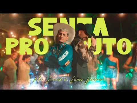 MC Jacaré e Luan Pereira - Senta Pro Bruto (Vídeo Oficial)