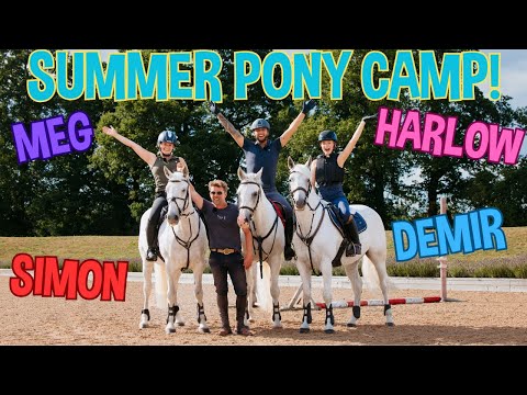 SUMMER PONY CAMP - PART 1