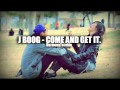 J Boog - Come And Get It