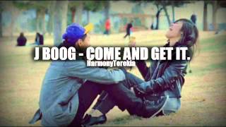 J Boog - Come And Get It