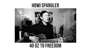 #9 | 40 Oz to Freedom (Sublime Cover) | Howi Spangler