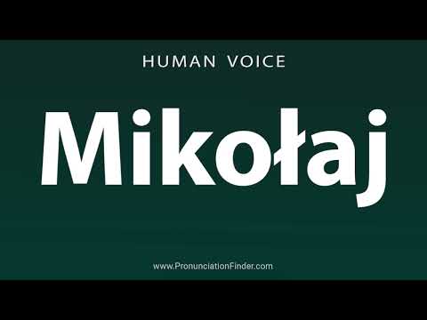 How To Pronounce Mikolaj
