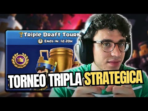 TORNEO GLOBALE TRIPLA STRATEGICA:VI GUIDO CON LE SCELTE! - CLASH ROYALE ITA