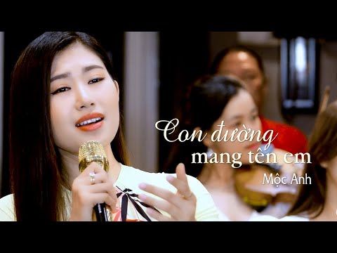 "Con Đường Mang Tên Em" cực ngọt ngào sâu lắng với giọng hát trẻ Mộc Anh (4K MV)