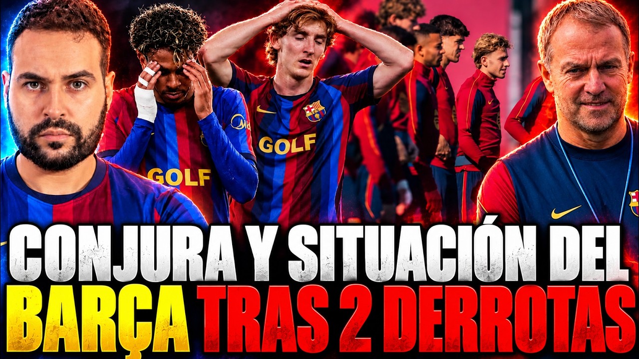🚨¿QUÉ ESTÁ PASANDO en el BARÇA? La situación tras 2 DERROTAS y CONJURA del VESTUARIO