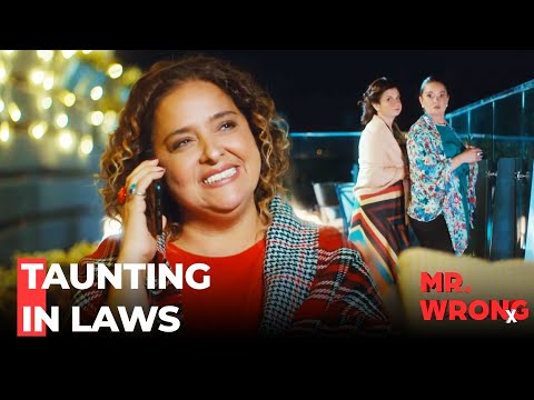 Ezgi's Mother Puts On A Show - Mr. Wrong Episode 35
