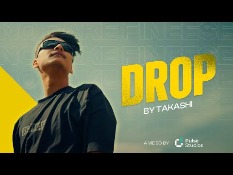 DROP | TAKASHI (OFFICIAL MUSIC VIDEO)