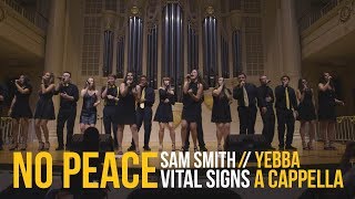 No Peace (Sam Smith ft. YEBBA) - Vital Signs A Cappella