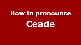 How to pronounce Ceade