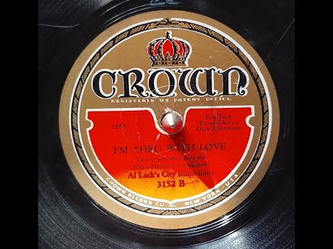 AL LACK’S CITY RADIOLIANS – I’M THRU WITH LOVE – Crown 3152