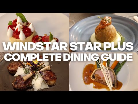 Windstar NEW Complete Dining Guide - For Star Legend, Star Pride and Star Breeze 2022