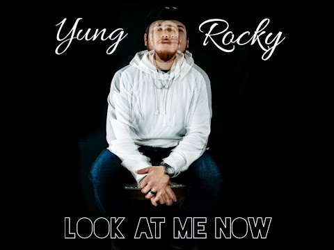 Yung Rocky -  Look at me Now