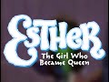 VT Audio Commentary Esther The Girl Who Became Queen