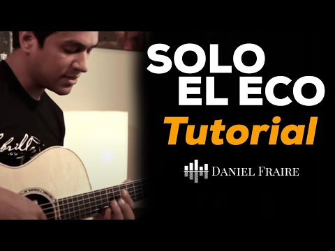 Solo El Eco (Tutorial) - Daniel Fraire