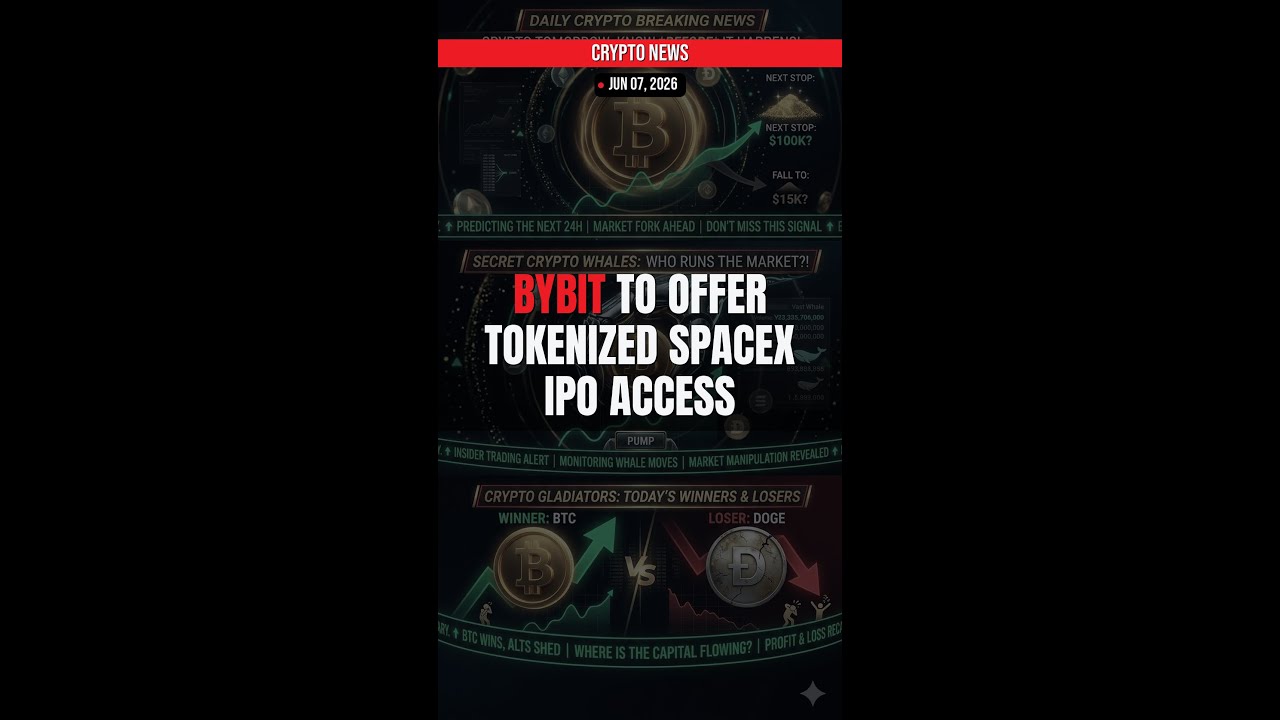 BREAKING: Bybit to Offer Tokenized SpaceX IPO Access — Crypto News Jun 07, 2026