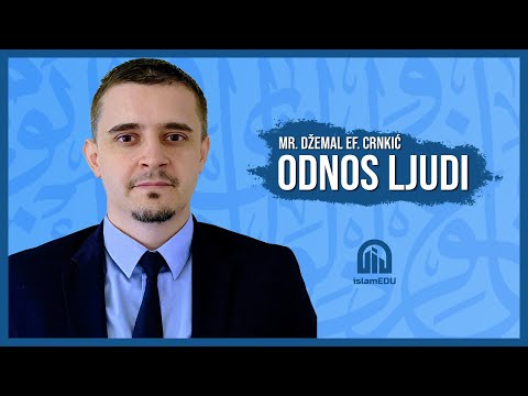 Mr. Džemal ef. Crnkić: Odnos prema ljudima