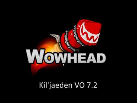 Kil'jaeden Voice Over - Patch 7.2