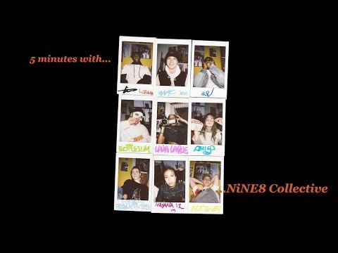 5 minutes with... NiNE8 Collective